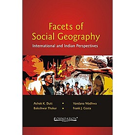 Facets of Social Geography: International and Indian Perspectives,Dutt,Cambridge University Press India Pvt Ltd  (CUPIPL),9788175968011,