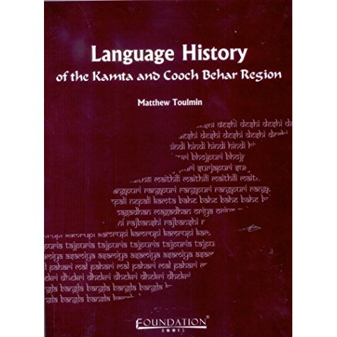Language History of the Kamta and Cooch Behar Region,Toulmin,Cambridge University Press India Pvt Ltd  (CUPIPL),9788175968974,