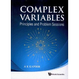 Complex Variables: Principles and Problem Sessions,KAPOOR,Cambridge University Press India Pvt Ltd  (CUPIPL),9788175968981,