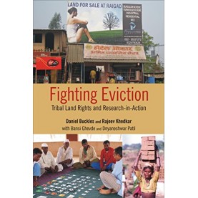 Fighting Eviction: Tribal Land Rights and Research-in-Action,Buckles,Cambridge University Press India Pvt Ltd  (CUPIPL),9789382264538,