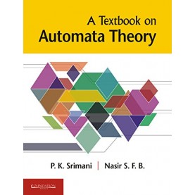 A Textbook on Automata Theory,SRIMANI,Cambridge University Press India Pvt Ltd  (CUPIPL),9789382993940,