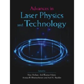 Advances in Laser Physics and Technology,MOHAN,Cambridge University Press India Pvt Ltd  (CUPIPL),9789384463410,