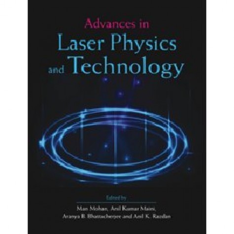 Advances in Laser Physics and Technology,MOHAN,Cambridge University Press India Pvt Ltd  (CUPIPL),9789384463410,