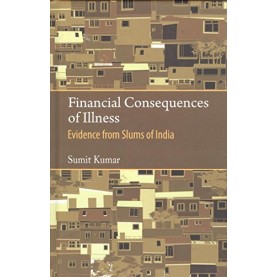 Financial Consequences of Illness,Sumit Kumar,Cambridge University Press India Pvt Ltd  (CUPIPL),9789384463960,