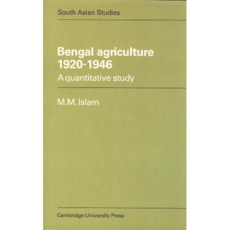 BENGAL AGRICULTURE 1920-1946,Islam,Cambridge University Press,9780521059251,